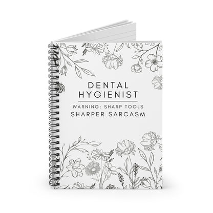 Dental Hygienist Floral Notebook – "Warning: Sharp Tools, Sharper Sarcasm"