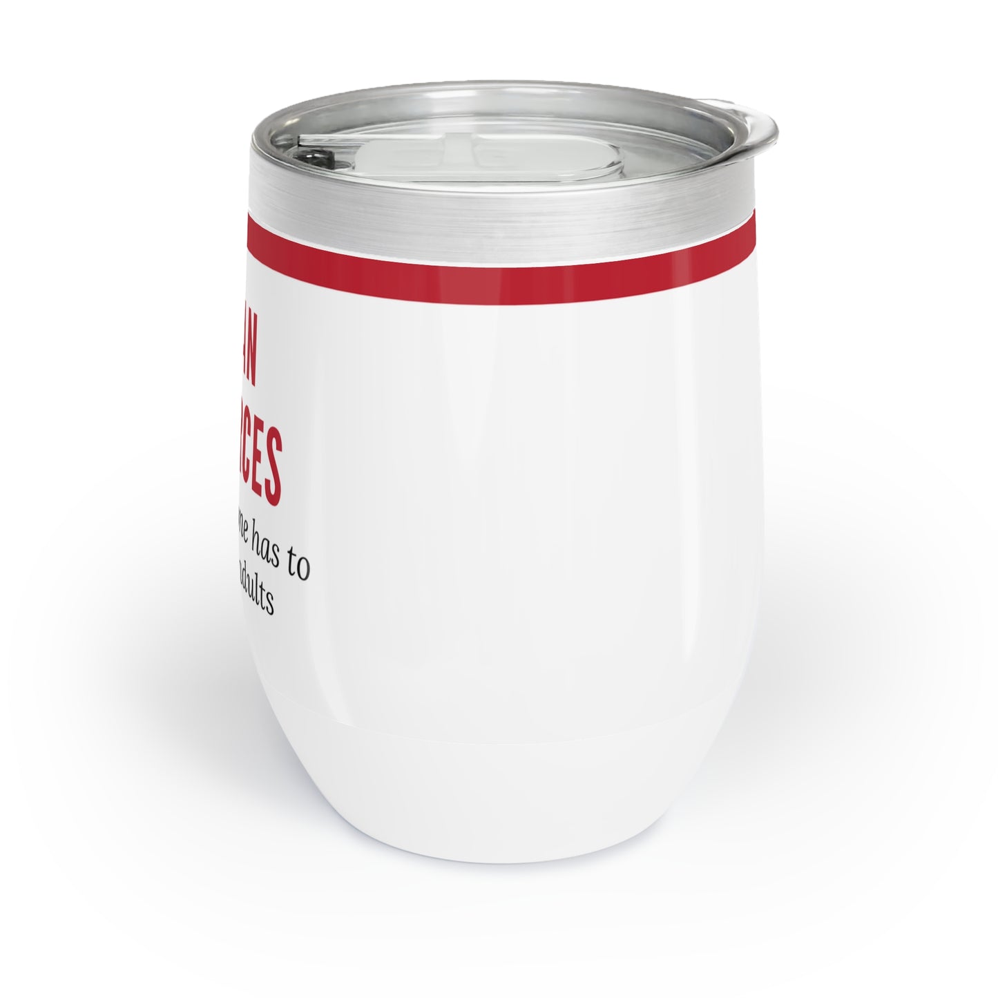 Human Resources Wine Tumbler – “Because someone has to babysit the adults”