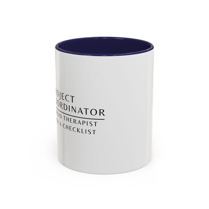 Project Coordinator Sunflower Coffee Mug – “Unpaid therapist with a checklist.”