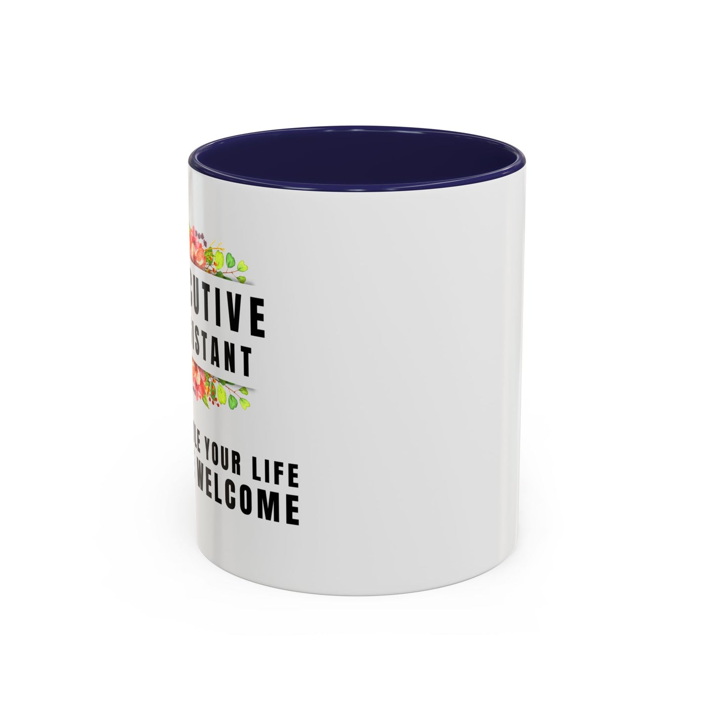 Executive Assistant Floral Coffee Mug - "I schedule your life. You're welcome."