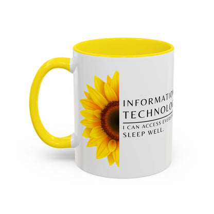 Information Technology Coffee Mug: "I Can Access Everything—Sleep Well"