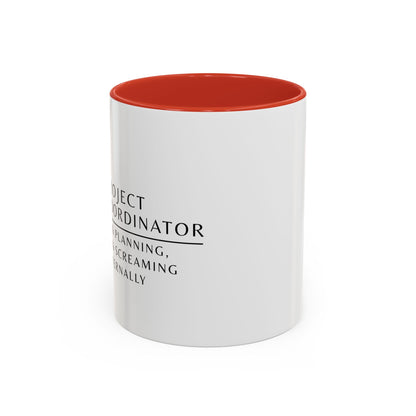 Project Coordinator Coffee Mug – “90% planning, 10% screaming internally.”