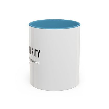 Cybersecurity Coffee Mug - "Securing Your Nonsense Since… Always"