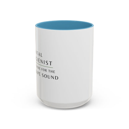 Dental Hygienist, Floral Coffee Mug – "Just Here for the Scrape Sound"