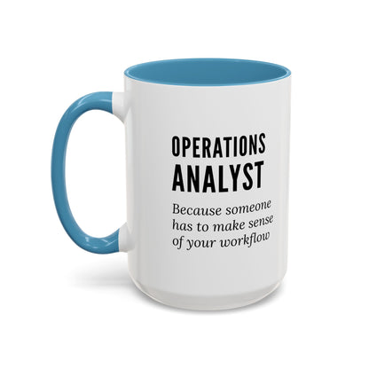 Operations Analyst Coffee Mug – “I Fix Problems You Don’t Even Know You Have”