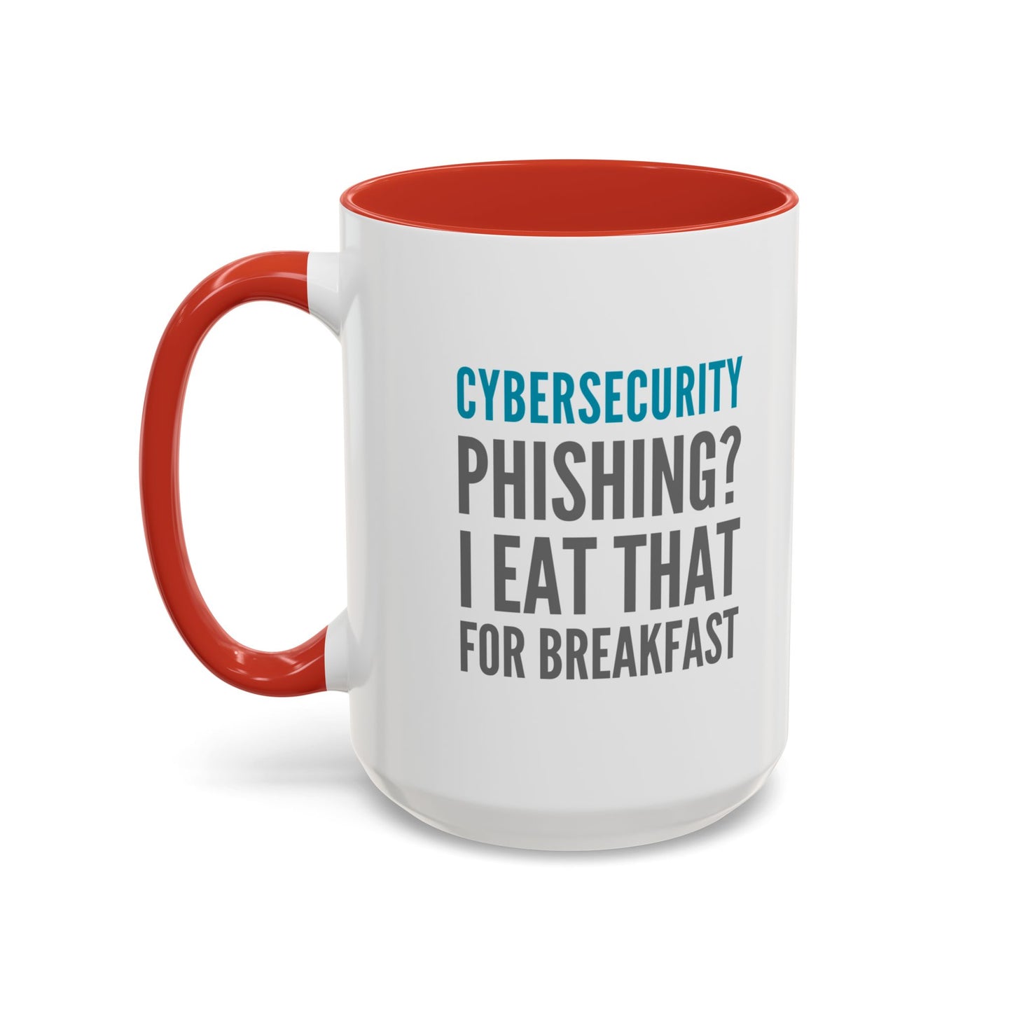 Cybersecurity Coffee Mug - "Phishing? I Eat That for Breakfast."