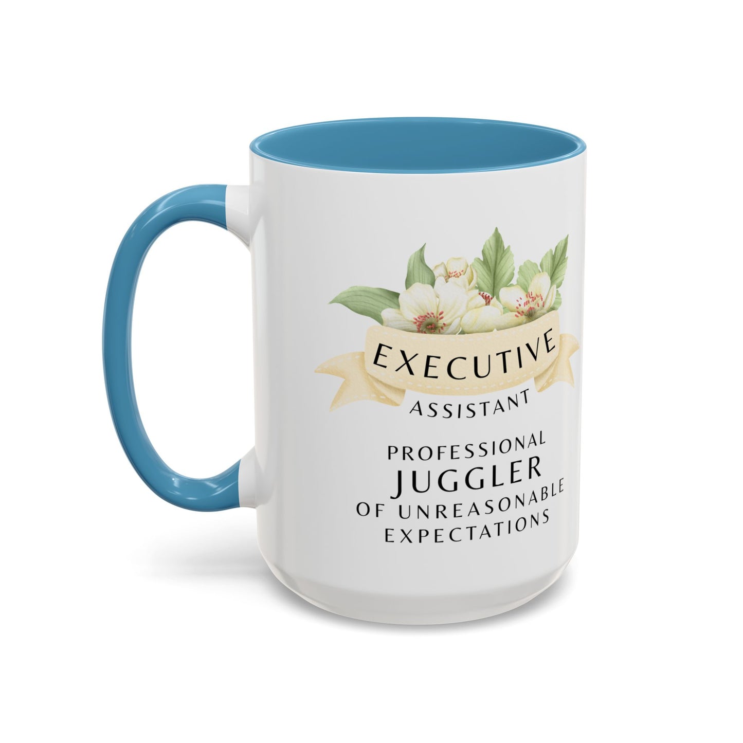 Executive Assistant Floral Coffee Mug – “Professional Juggler of Unreasonable Expectations”