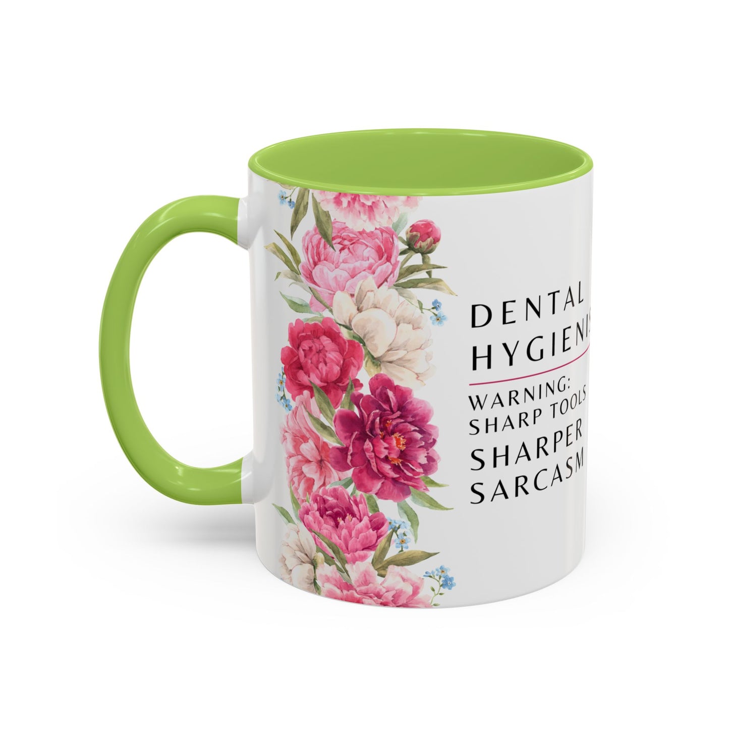 Dental Hygienist Floral Coffee Mug – "Warning: Sharp Tools, Sharper Sarcasm"