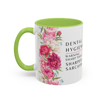 Dental Hygienist Floral Coffee Mug – "Warning: Sharp Tools, Sharper Sarcasm"