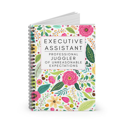 Executive Assistant Floral Spiral Notebook - "Professional juggler of unreasonable expectations."