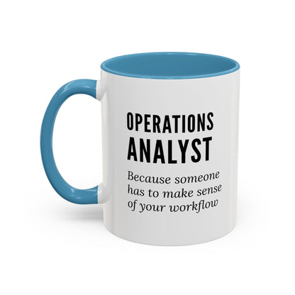 Operations Analyst Coffee Mug – “I Fix Problems You Don’t Even Know You Have”