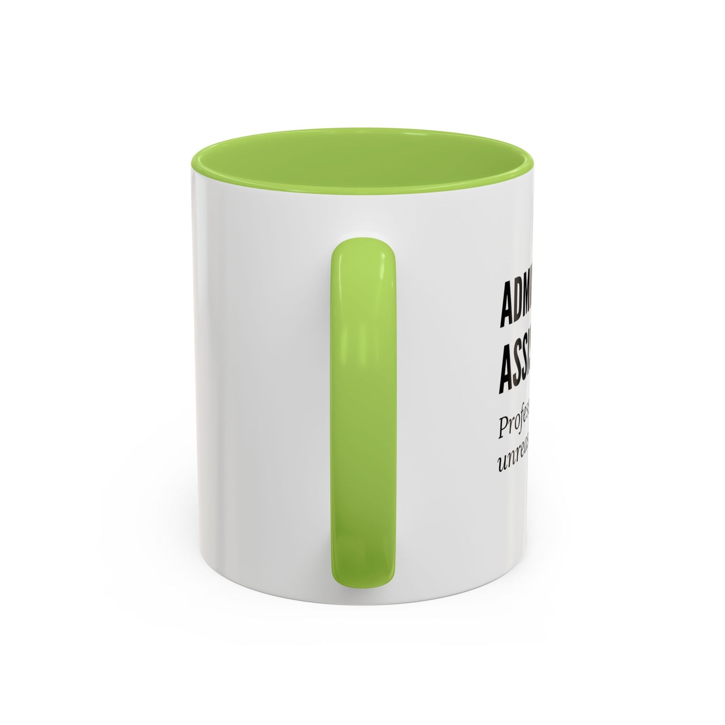Administrative Assistant Coffee Mug: "Professional Juggler of Unreasonable Expectations"