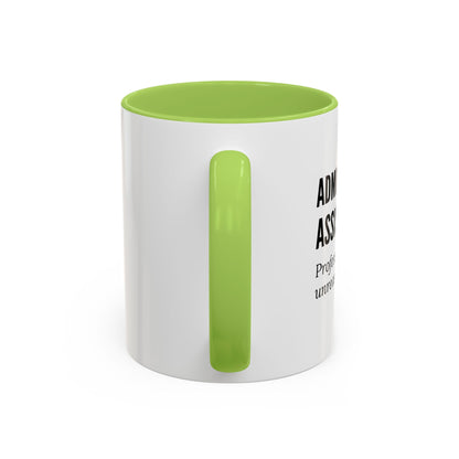 Administrative Assistant Coffee Mug: "Professional Juggler of Unreasonable Expectations"