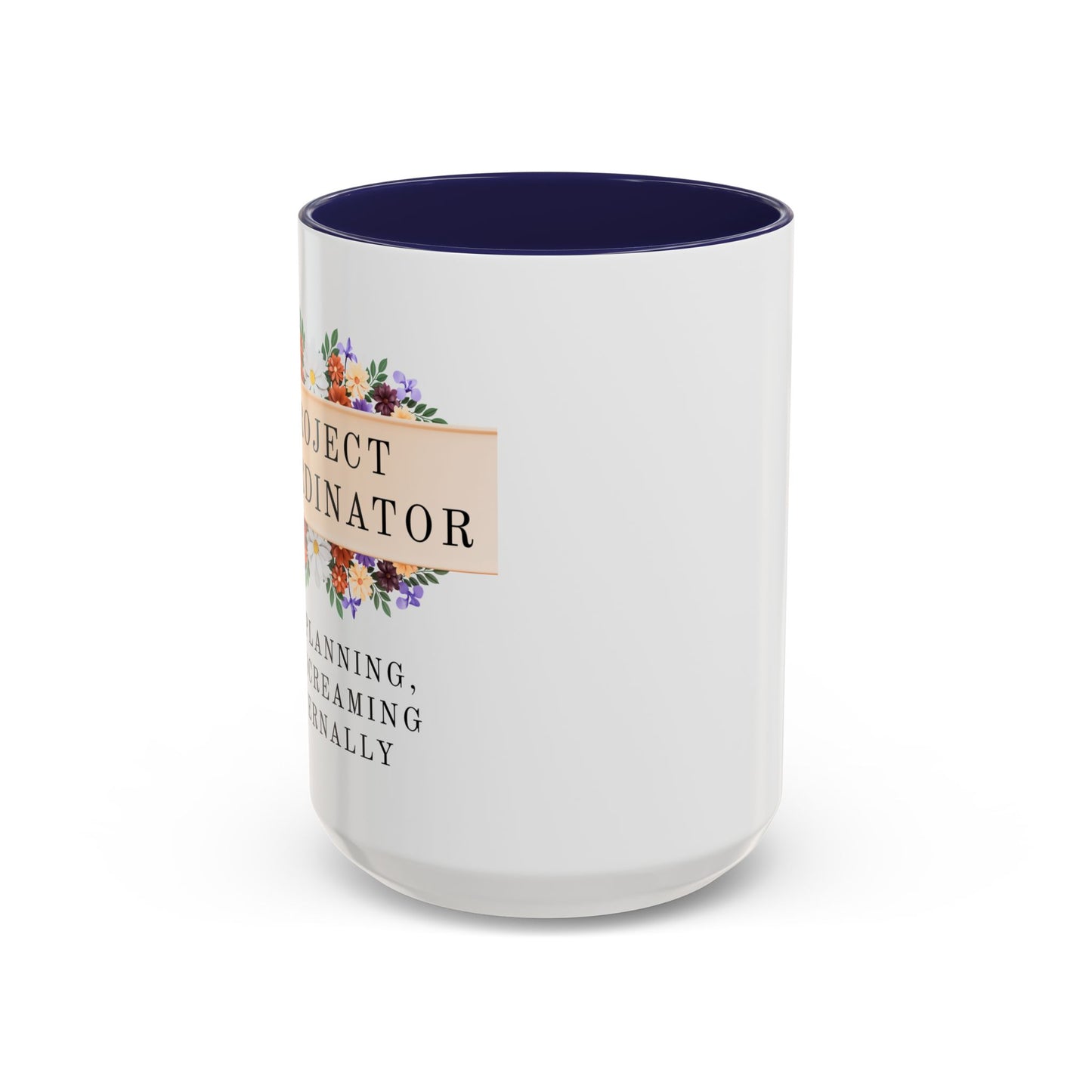 Project Coordinator Floral Coffee Mug – “90% planning, 10% screaming internally.”