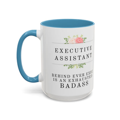 Executive Assistant Floral Coffee Mug – “Behind every exec is an exhausted badass.”