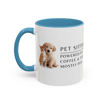 Pet Sitter Coffee Mug – “Powered by coffee and fur. Mostly fur.”