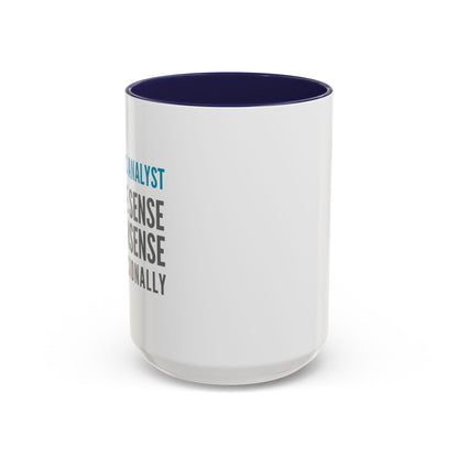 Business Analyst Coffee Mug – “I Make Sense of Nonsense…Professionally”