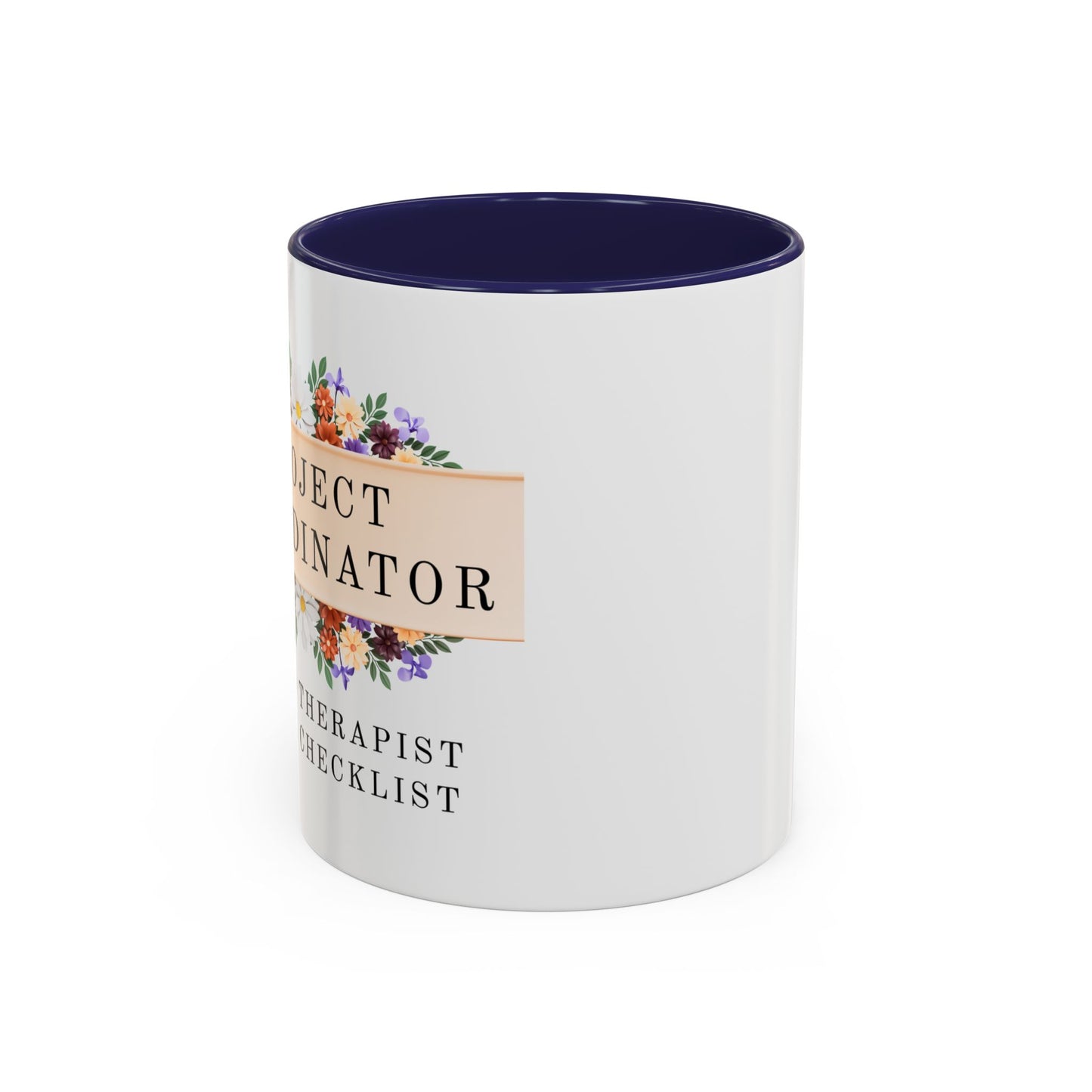 Project Coordinator Floral Coffee Mug – “Unpaid therapist with a checklist.”