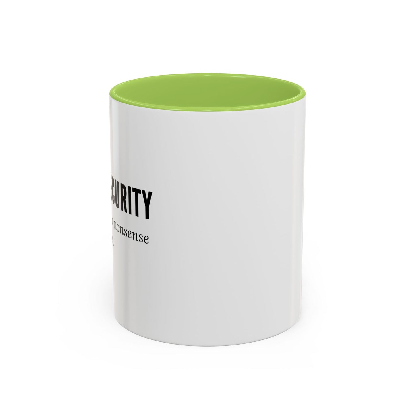 Cybersecurity Coffee Mug - "Securing Your Nonsense Since… Always"