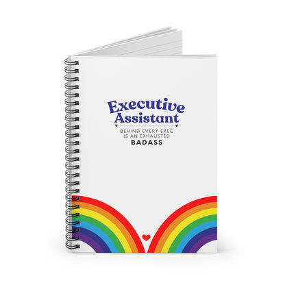 Executive Assistant Rainbow Spiral Notebook - "Behind every exec is an exhausted badass."