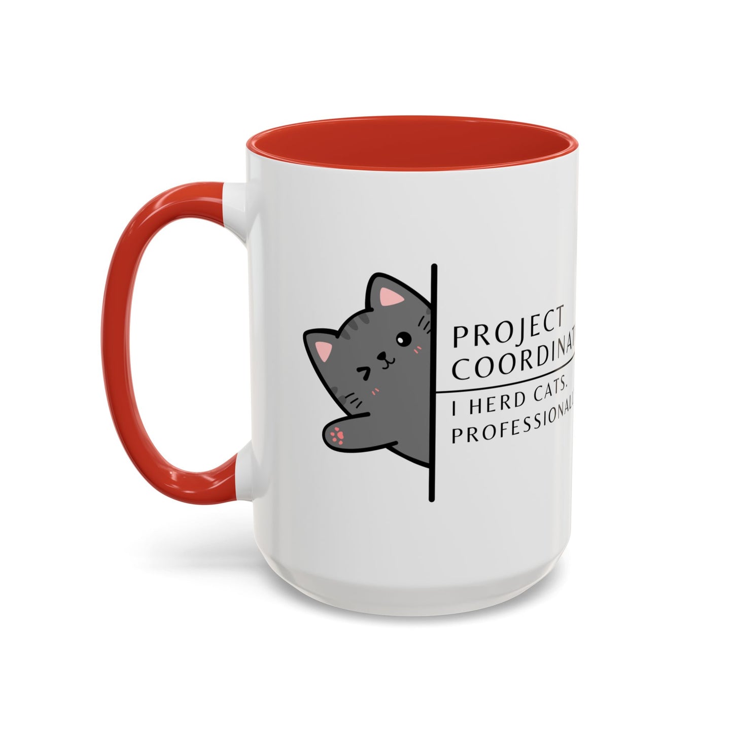 Project Coordinator Coffee Mug – “I herd cats. Professionally.”