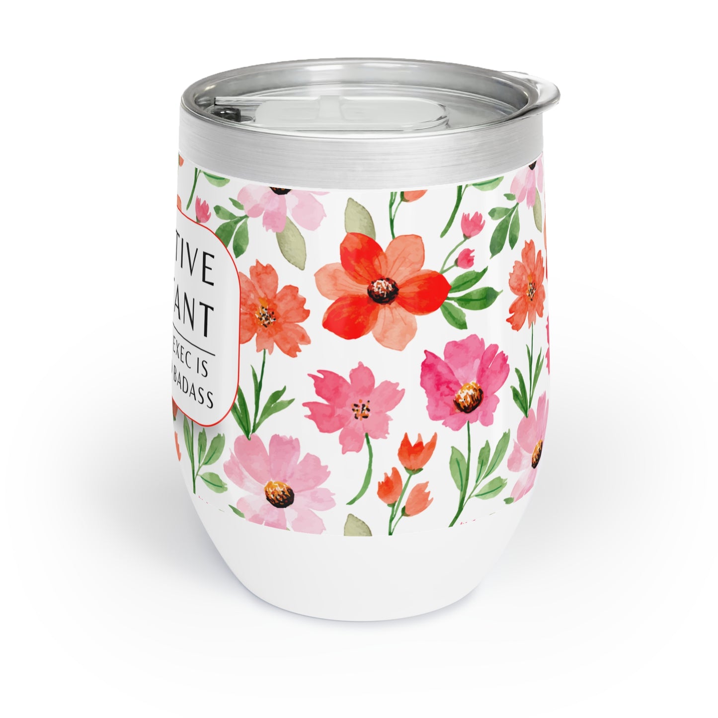 Executive Assistant Wine Tumbler – “Behind every exec is an exhausted badass.”