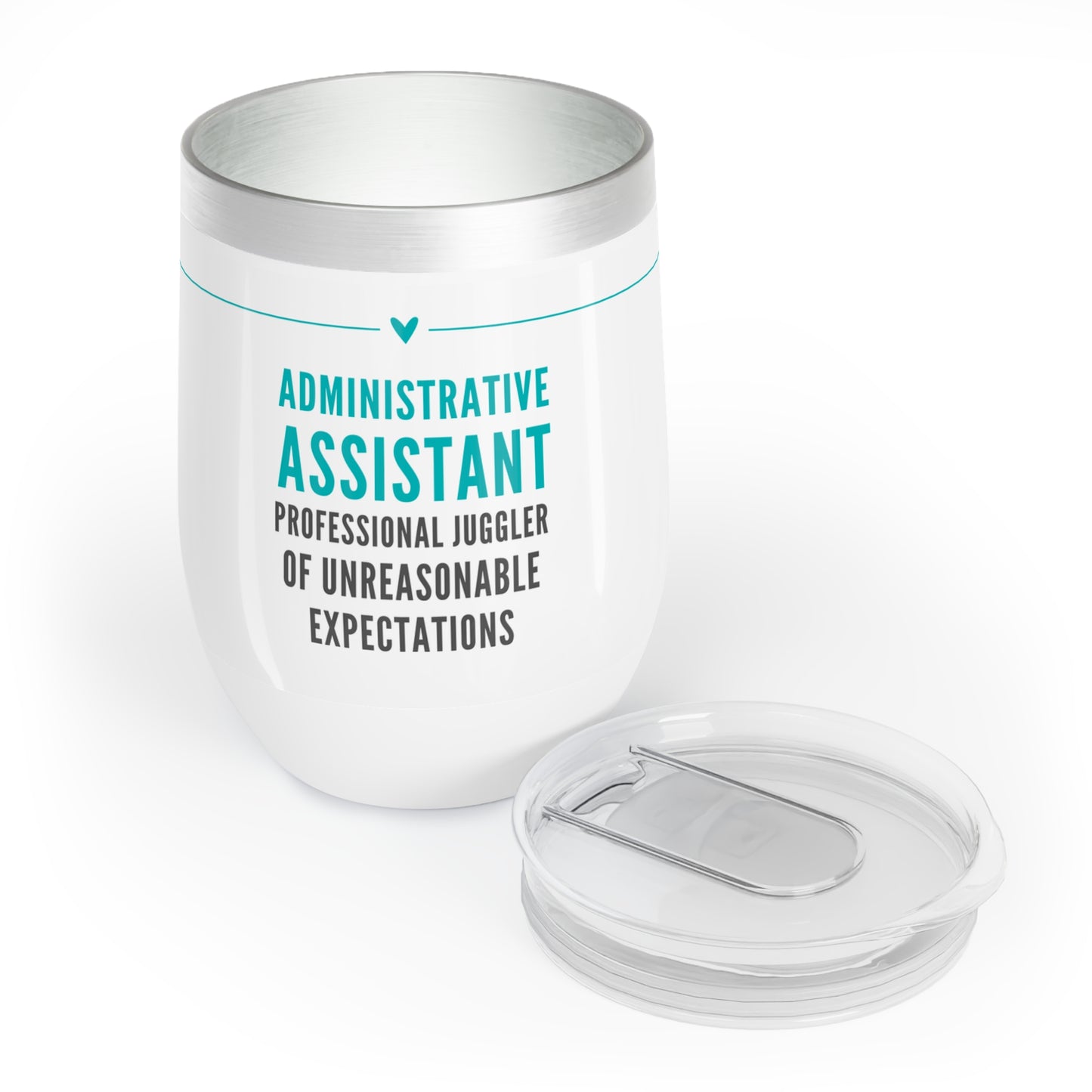 Administrative Assistant Wine Tumbler – “Professional juggler of unreasonable expectations”
