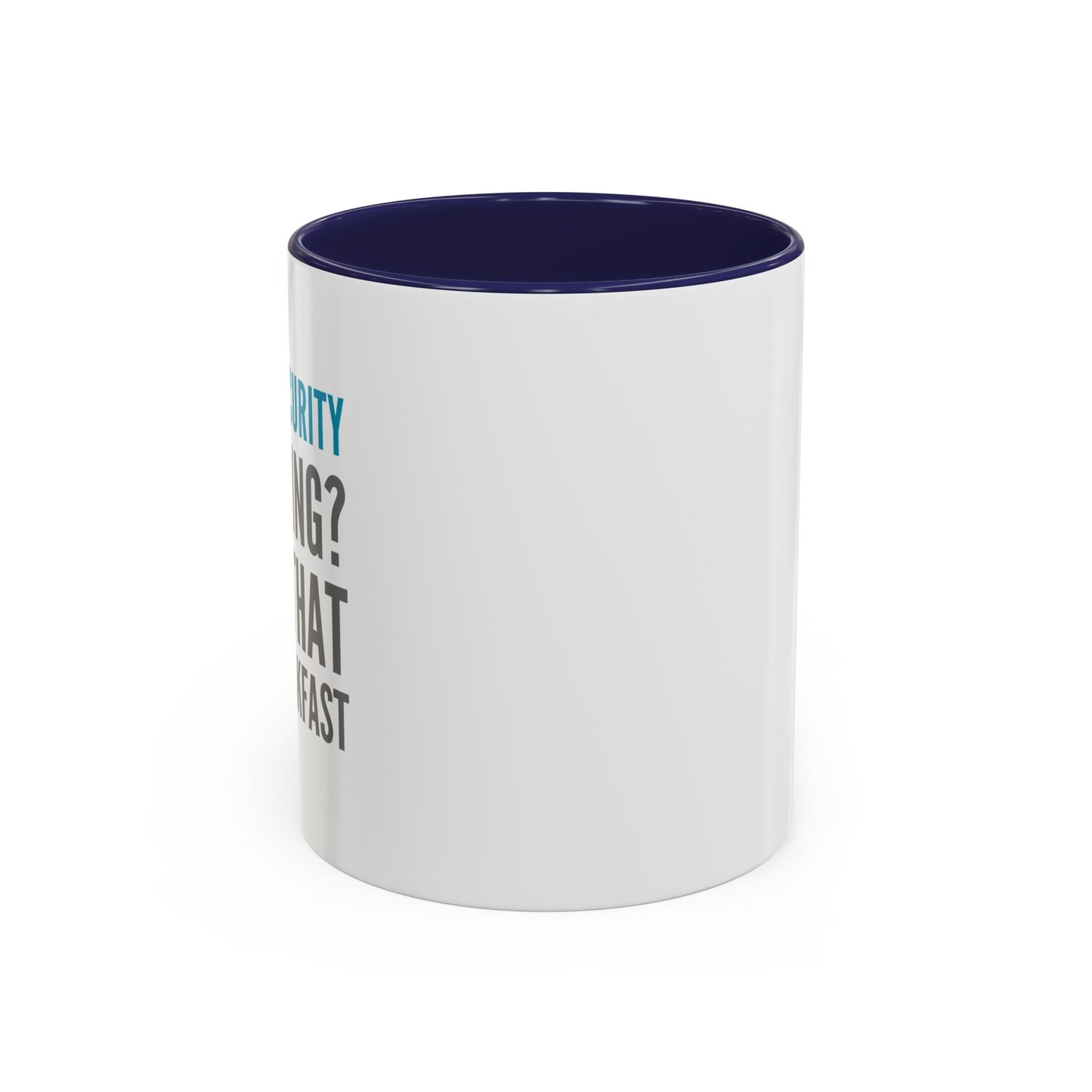 Cybersecurity Coffee Mug - "Phishing? I Eat That for Breakfast."