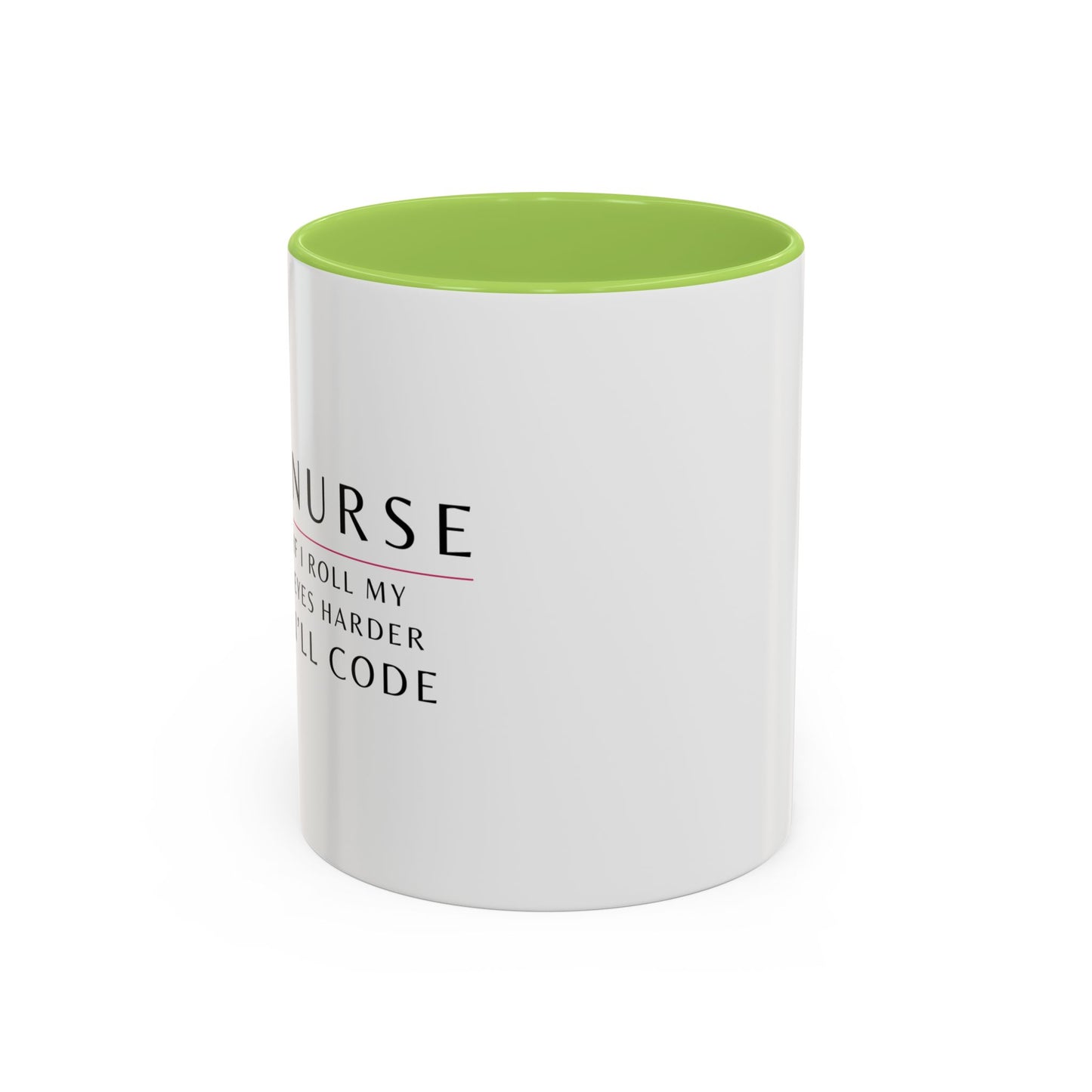 Nurse Floral Coffee Mug – "If I Roll My Eyes Any Harder, I’ll Code"