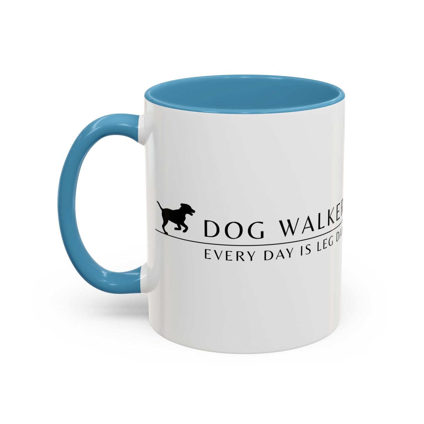Dog Walker Coffee Mug – “Every day is leg day.”