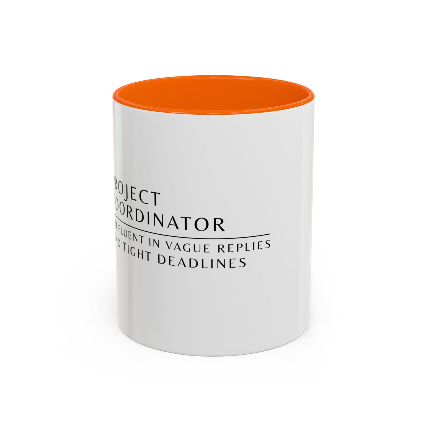Project Coordinator Rainbow Coffee Mug – “I’m fluent in vague replies and tight deadlines.”