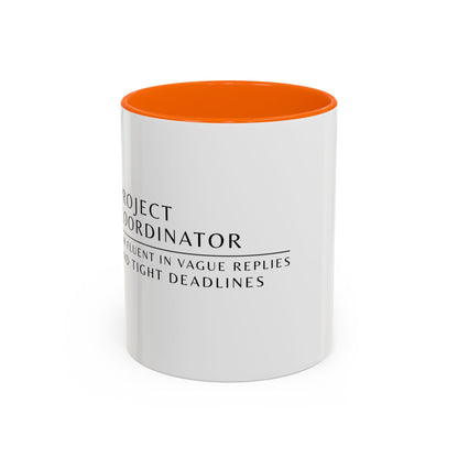 Project Coordinator Rainbow Coffee Mug – “I’m fluent in vague replies and tight deadlines.”