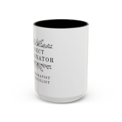 Project Coordinator Coffee Mug – “Unpaid therapist with a checklist.”