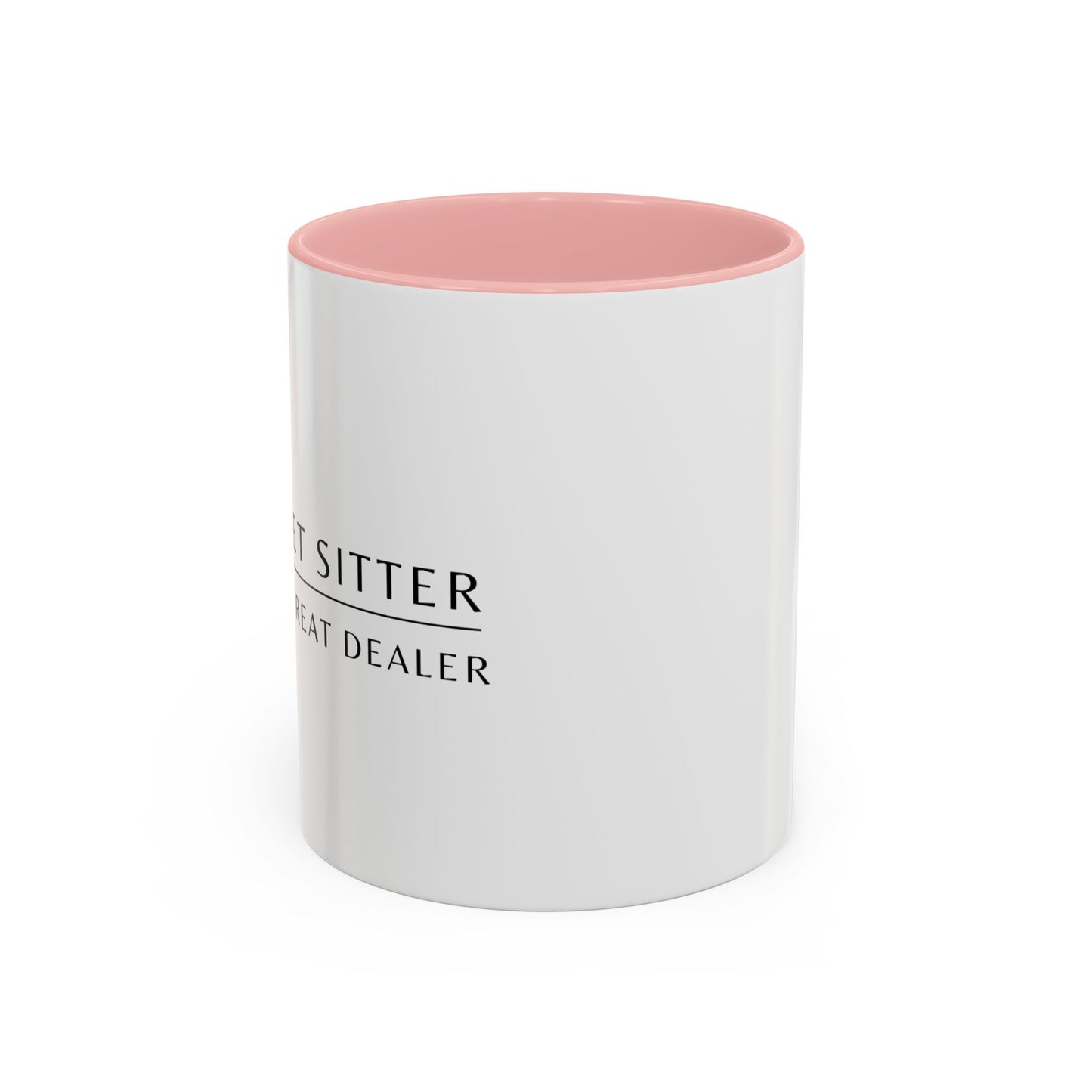 Pet Sitter Coffee Mug – “Certified Treat Dealer.”