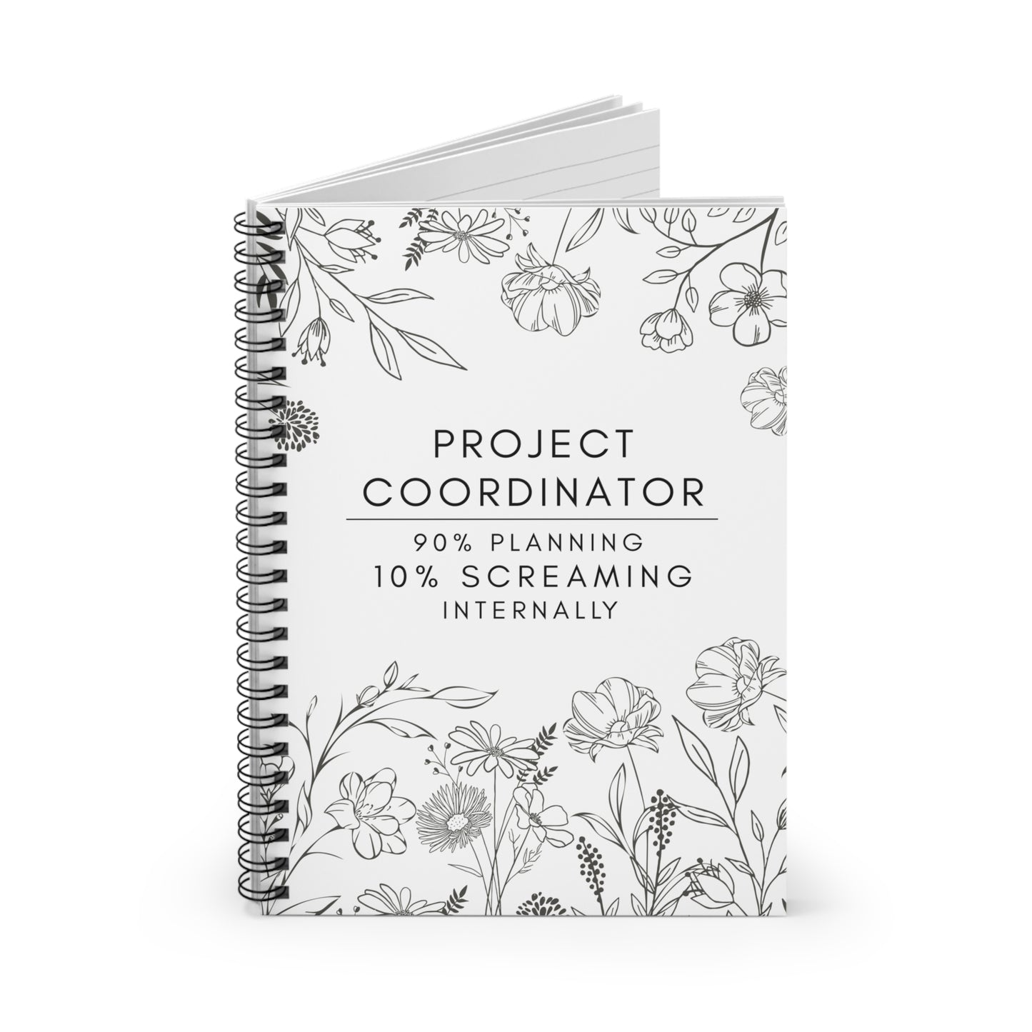 Project Coordinator Floral Spiral Notebook – “I’m fluent in vague replies and tight deadlines.”