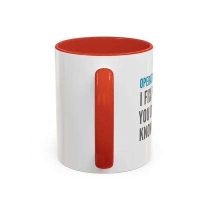 Operations Analyst Coffee Mug – “I Fix Problems You Don’t Even Know You Have”