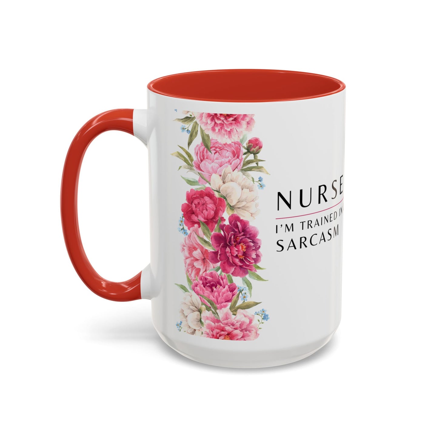 Nurse Floral Coffee Mug – "I’m Trained in CPR and Sarcasm"