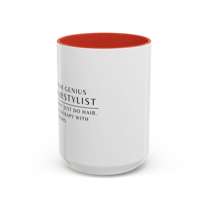 Hairstylist Coffee Mug – “I Don’t Just Do Hair, I Do Therapy with Scissors.”