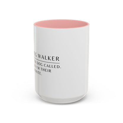 Dog Walker Coffee Mug – “Your dog called. Said I’m their favorite.”