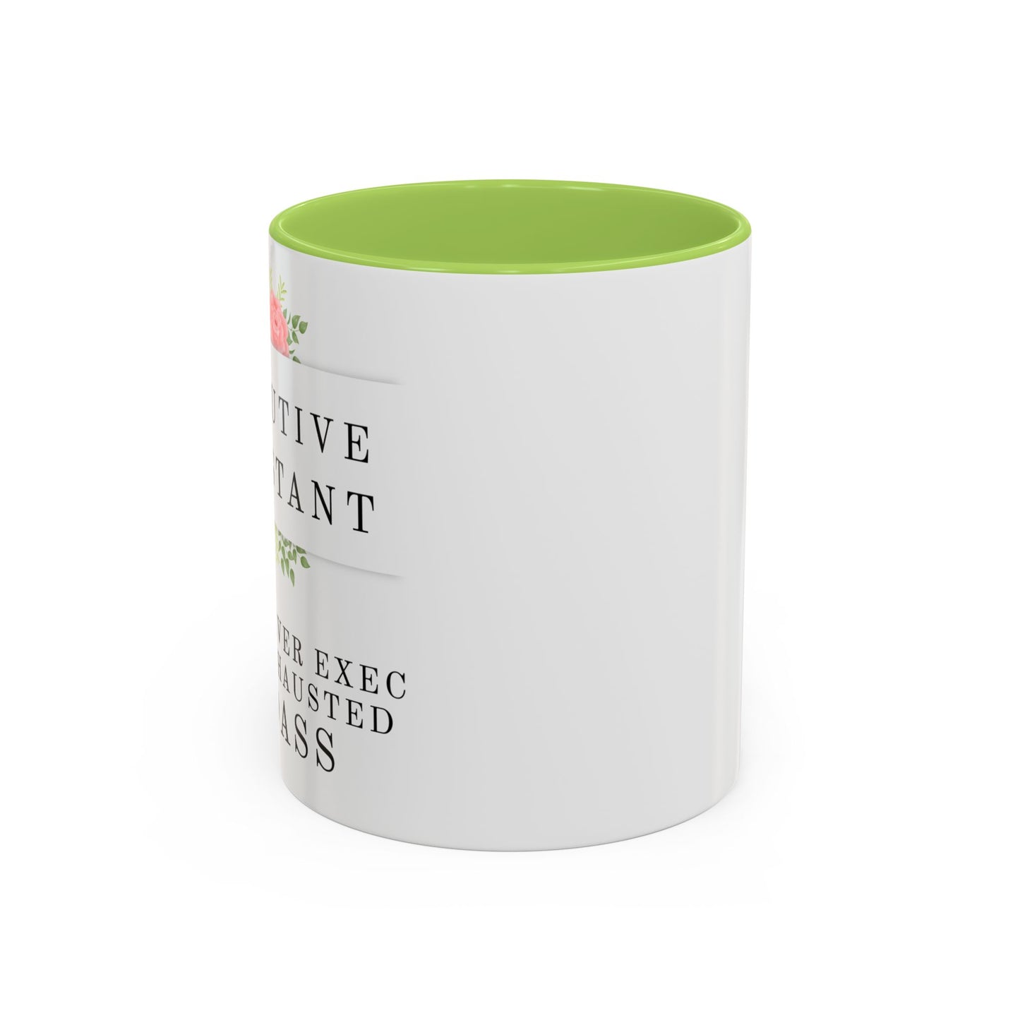 Executive Assistant Floral Coffee Mug – “Behind every exec is an exhausted badass.”