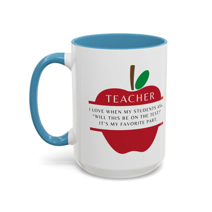 Teacher Coffee Mug – “Will this be on the test?”