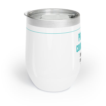 Project Coordinator 12 oz. Wine Tumbler – “90% Planning, 10% Screaming Internally”