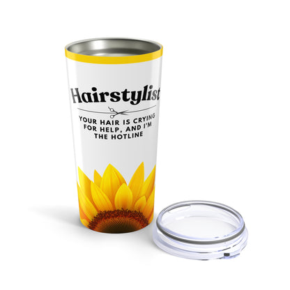 Hairstylist Tumbler 20 oz. – “Your Hair Is Crying for Help, and I’m the Hotline.”