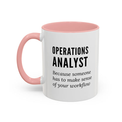 Operations Analyst Coffee Mug – “I Fix Problems You Don’t Even Know You Have”