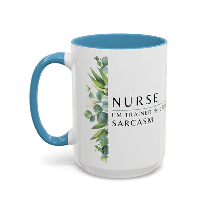Nurse Coffee Mug – "I’m Trained in CPR and Sarcasm"