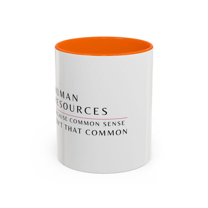 Human Resources Floral Coffee Mug: "Because Common Sense Isn’t That Common"
