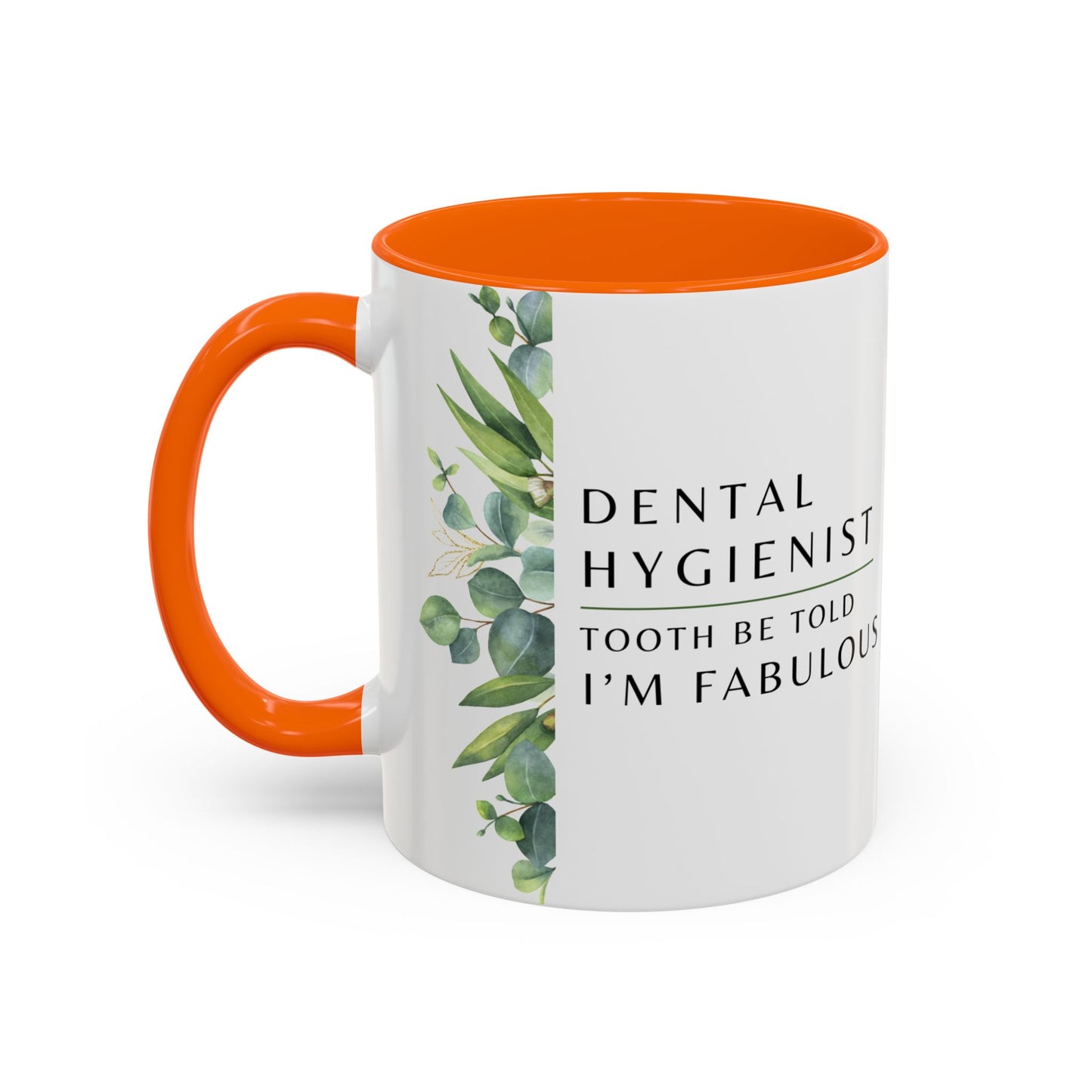 Mug pour hygiéniste dentaire – Croyez-moi, je suis fabuleuse
