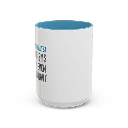 Operations Analyst Coffee Mug – “I Fix Problems You Don’t Even Know You Have”