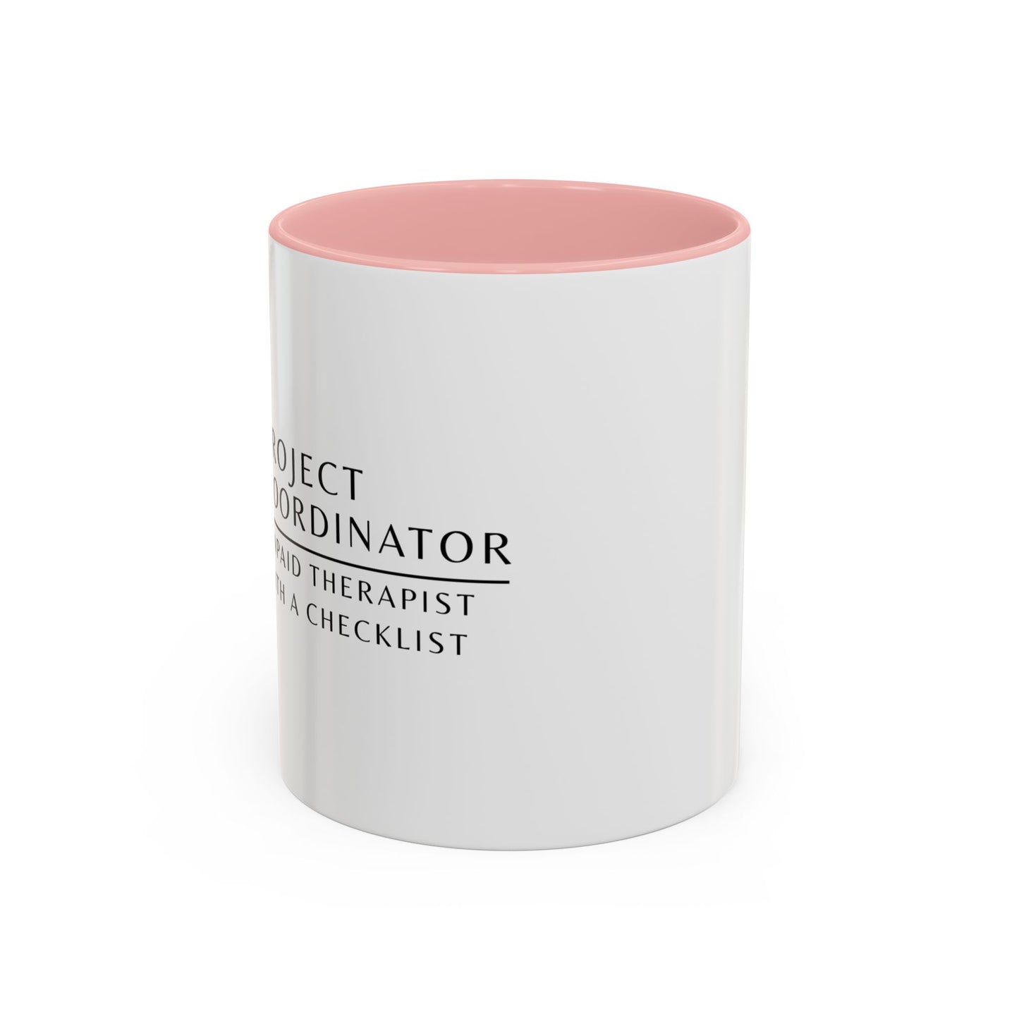 Project Coordinator Sunflower Coffee Mug – “Unpaid therapist with a checklist.”