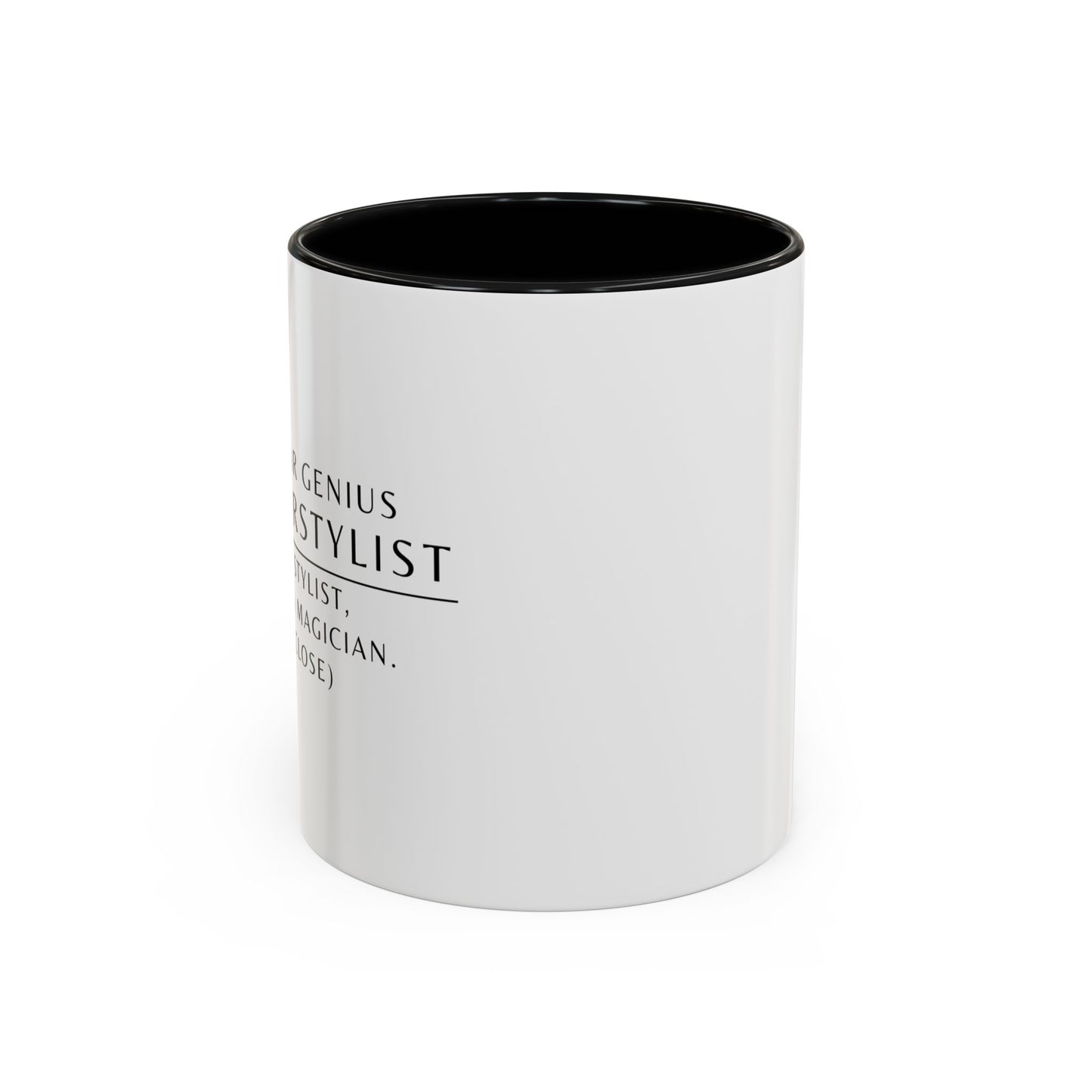 Hairstylist Coffee Mug – “I’m a Stylist, Not a Magician. (But Close.)”